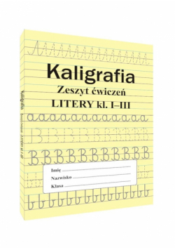 Kaligrafia zeszyt ćwiczeń Litery kl. 1-3