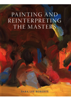 Painting and Reinterpreting the Masters