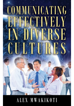 Communicating Effectively in Diverse Cultures