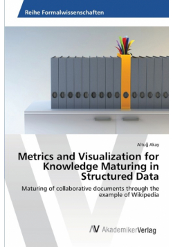 Metrics and Visualization for Knowledge Maturing in Structured Data