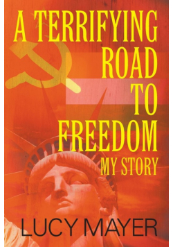A Terrifying Road to Freedom