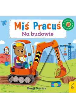 Miś Pracuś. Plac budowy