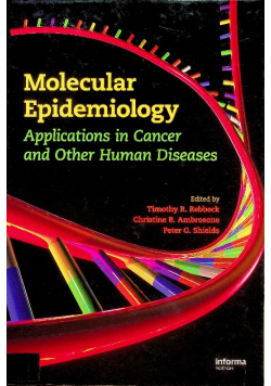 Molecular Epidemiology Applications in Cancer and Other Human Diseases