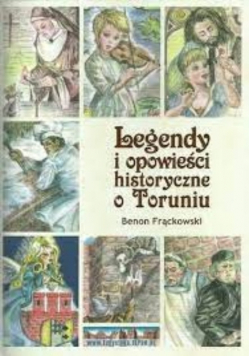 Legendy i opowieści historyczne o Toruniu