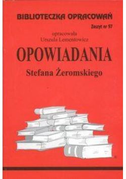 Biblioteczka opracowań nr 057 Opowiadania Żeromski