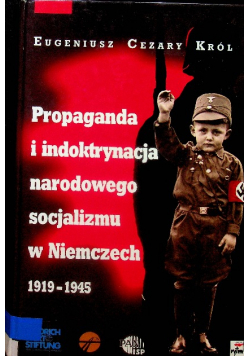 Propaganda i indoktrynacja narodowego socjalizmu w Niemczech 1919 - 1945