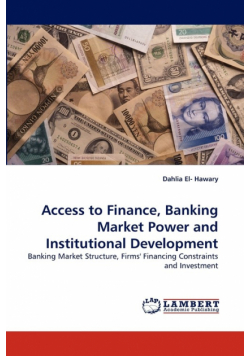 Access to Finance, Banking Market Power and Institutional Development