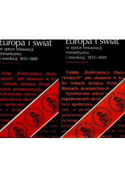 Europa i świat w epoce restauracji romantyzmu i rewolucji, 1815 - 1849 Tom I i II