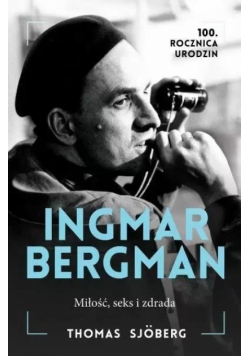 Ingmar Bergman. Miłość, seks i zdrada
