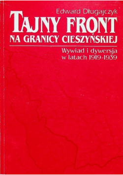 Tajny front na granicy cieszyńskiej