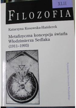 Metafizyczna koncepcja światła Włodzimierza Sedlak 1911 1993