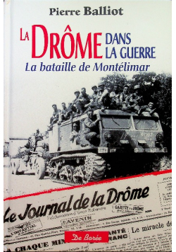 La Drome dans la guerre La bataille de Montelimar