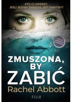 Zmuszona, by zabić