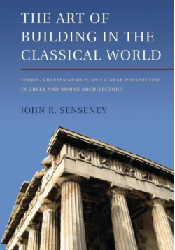 The Art of Building in the Classical World