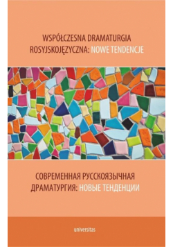 Współczesna dramaturgia rosyjskojęzyczna: nowe...