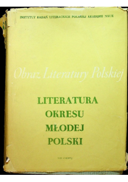 Literatura okresu Młodej Polski tom IV
