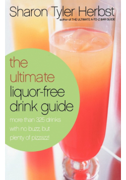 The Ultimate Liquor-Free Drink Guide