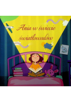 Ania w świecie światłowodów