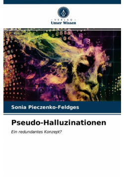 Pseudo-Halluzinationen