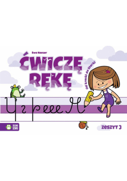 Ćwiczę rękę. Zeszyt 3