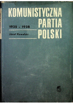 Komunistyczna Partia Polski 1935 1938