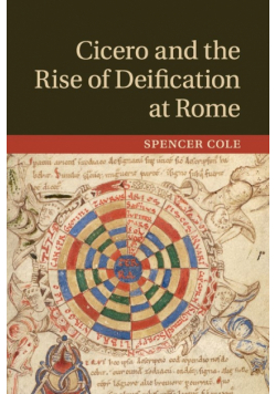 Cicero and the Rise of Deification at Rome