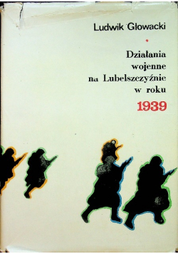 Działania wojenne na Lubelszczyźnie w roku 1939