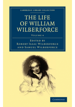The Life of William Wilberforce - Volume 4