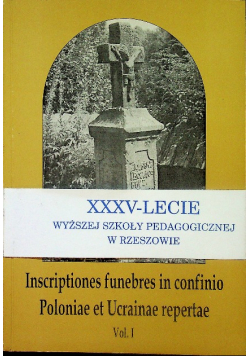 Inscriptiones funebres in confino Poloniae et Ucrainae Repertae vol 1