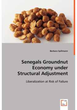 Senegals Groundnut Economy under Structural Adjustment