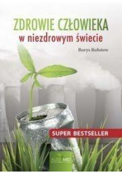 Zdrowie człowieka w niezdrowym świecie