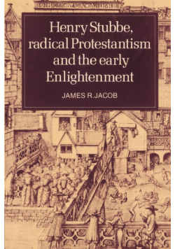 Henry Stubbe, Radical Protestantism and the Early Enlightenment