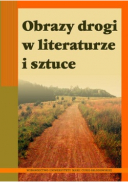 Obrazy drogi w literaturze i sztuce