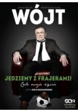 Wójt. Jedziemy z frajerami! Całe moje życie CD MP3