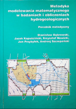 Metodyka modelowania matematycznego w badaniach i obliczeniach hydrogeologicznych