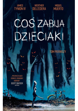 Coś zabija dzieciaki T.1