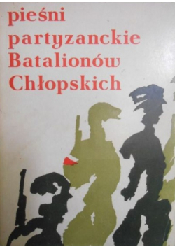 Pieśni partyzanckie Batalionow Chłopskich