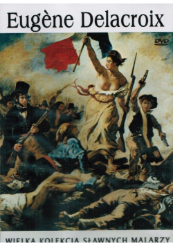Wielka kolekcja sławnych malarzy tom 13 Eugene Delacroix