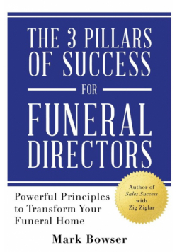 The 3 Pillars of Success for Funeral Directors