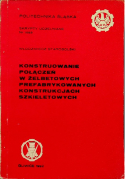 Konstruowanie połączeń w żelbetowych prefabrykowanych konstrukcjach szkieletowych