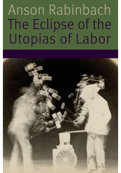 The Eclipse of the Utopias of Labor