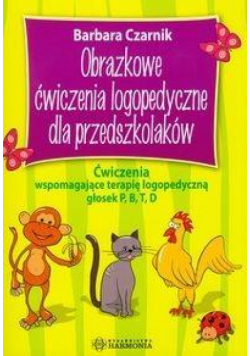 Obrazkowe ćwiczenia logopedyczne... P, B, T, D