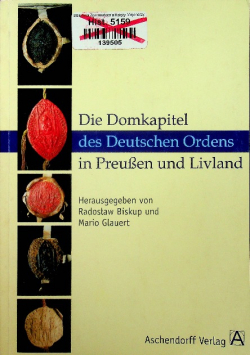 Die Domkapitel des Deutschen Ordens in Preussen und Livland