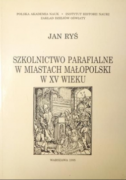 Szkolnictwo Parafialne w miastach Małopolski w XV wieku