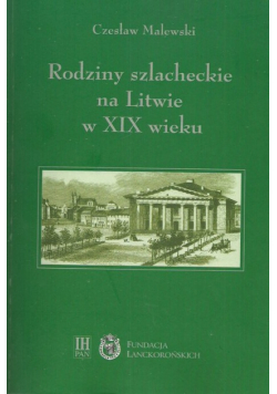 Rodziny szlacheckie na Litwie w XIX wieku
