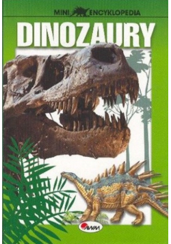 Mini Encyklopedia Dinozaury