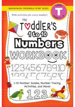 The Toddler's 1 to 10 Numbers Workbook
