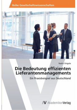 Die Bedeutung effizienten Lieferantenmanagements