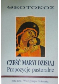 Cześć Maryi dzisiaj propozycje pastoralne