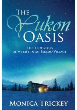 The Yukon Oasis